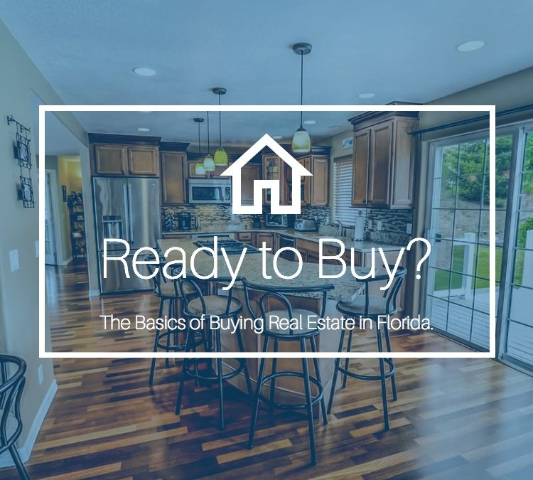 Ready to Buy? The Basics of Buying Real Estate in Florida