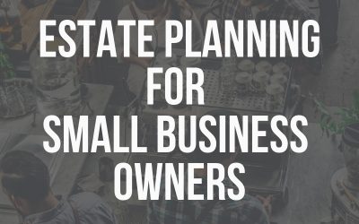 Estate Planning For Small Business Owners