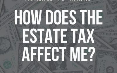 Estate Tax – How Does It Affect Me?