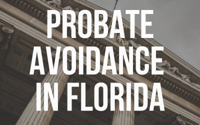 Probate Avoidance in Florida